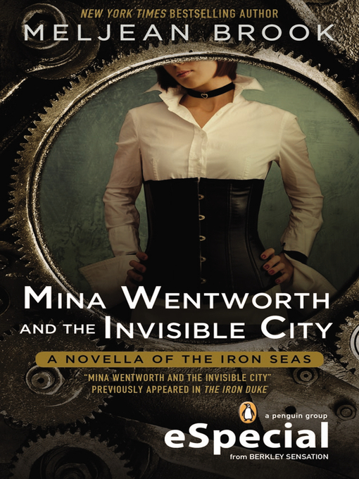 Title details for Mina Wentworth and the Invisible City by Meljean Brook - Available